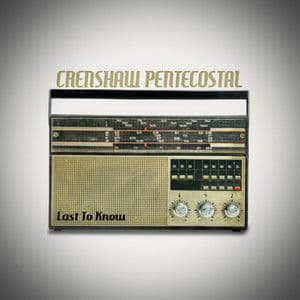 Last to Know by Crenshaw Pentecostal cover art